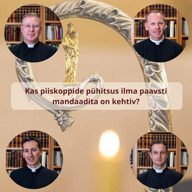 Seoses Püha Pius X Preestrite Vennaskonna (FSSPX) poolse piiskoppide pühitsemisega 1. juulil Ecônis levib ja levitatakse seisukohta, sealhulgas ka Eestis, nagu 
